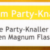 Magnum Party Knaller Magnum Party Knaller